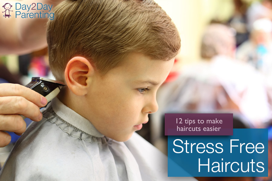 stress free haircuts - Day 2 Day Parenting